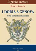 Paolo Lingua - I Doria a Genova. Una dinastia mancata (2013)