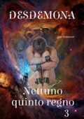 img Desdemona G - Nettuno #3: Quinto regno  (2017)