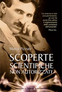Marco Pizzuti – Scoperte scientifiche non autorizzate (2012)