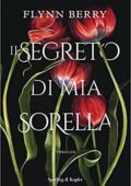 Flynn Berry - Il segreto di mia sorella (2018)