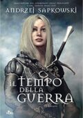 Andrzej Sapkowski - Il tempo della guerra (2013)