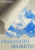 Alberto Ongaro - Passaggio segreto (2014)