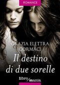 Grazia Elettra Cormaci - Il destino di due sorelle (2018)