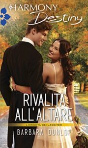 Barbara Dunlop – L’eredità dei Lassiter. Rivalità all’altare (2021)