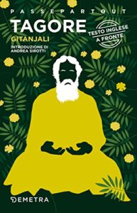 Rabindranath Tagore – Gitanjali. Canti in offerta: con testo inglese collegato (2018)