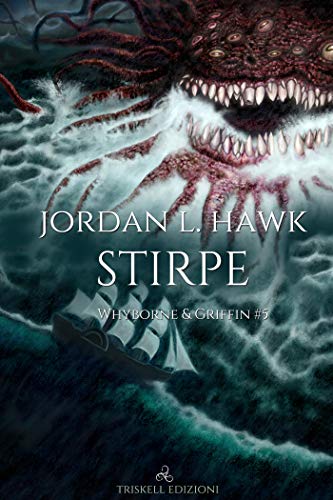 Jordan L. Hawk – Whyborne & Griffin Vol. 5. Stirpe (2019)