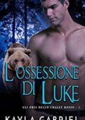 img Kayla Gabriel - Gli orsi dello chalet rosso Vol. 01. L’ossessione di Luke (2020)