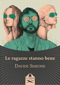 Davide Simeone - Le ragazze stanno bene (2019)