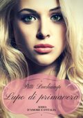 Pitti Duchamp - D'amore e d'Italia Vol. 3. Lupo di primavera (2017)