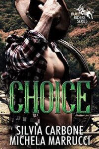 Silvia Carbone, Michela Marrucci – Bull Riders Series Vol .2. Choice (2020)
