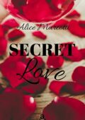 Alice Marcotti - Love Serie Vol. 1. Secret Love (2018)