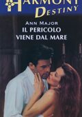 Ann Major - Il pericolo viene dal mare (2016)