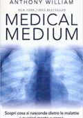 img Anthony William  - Medical Medium: Scopri cosa si nasconde dietro le malattie e guarisci mente 