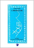 Carla Pretto - I PREMATURI: Studio in chiave astrologica(2016)