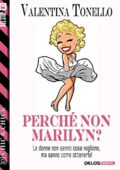 img Valentina Tonello - Perché non Marilyn? (2015)