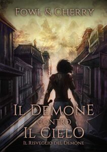 Jacopo Michettoni, Francesca Rutigliano – Il demone contro il cielo (2017)