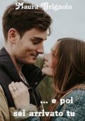 Maura Grignolo - ... e poi sei arrivato tu (2017)