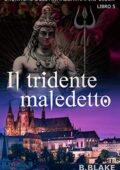 B. Blake - Cronache dell’Ammazzavampiri Bisex Vol. 5. Il tridente maledetto (2019)