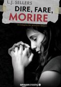 img L. J. Sellers - Dire, fare, morire (Un’indagine del detective Jackson) (2016)