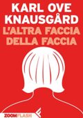 Karl Ove Knausgård - L'altra faccia della faccia (2018)
