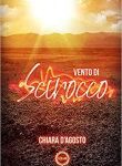 Chiara D'Agosto - Vento di Scirocco (2020)