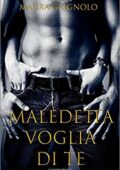 Maura Grignolo - Maledetta Voglia Di Te (2018)