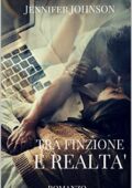 Jennifer Johnson - L'amore oltre tutto Vol. 1. Tra finzione e realtà (2017)