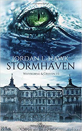 Jordan L. Hawk – Whyborne & Griffin Vol. 3. Stormhaven (2019)