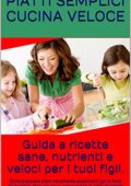 img piatti semplici cucina veloce (Autore, a cura di), cibi sani per bambini (Illustratore), & 