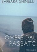 img Barbara Ghinelli - Ombre dal passato (2016)