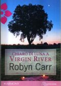 Robyn Carr -Virgin River series Vol. 13. Chiaro di luna a Virgin River (2012)