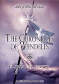 Alessandra Paoloni - The Chronicles of Wendells Vol. 3. La croce e la lancia (2014)