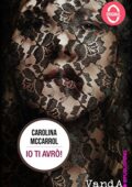 Carolina McCarrol - Io ti avrò! (2015)