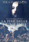 Thea Harrison - Elder Races Vol. 9. La fine delle tenebre (2019)