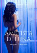 img Ametista di Luna di Morgana D. Baroque (2018)