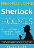 img Steve Allen - Memorizza come Sherlock Holmes: Apprendi e domina la tecnica del palazzo della me