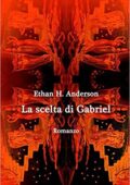 img La scelta di Gabriel - Ethan H. Anderson (2017)