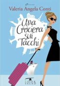 img Valeria Angela Conti - Una crociera sui tacchi (2013)