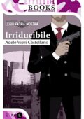 Adele Vieri Castellano - Legio Patria Nostra Vol. 2. Irriducibile (2017)