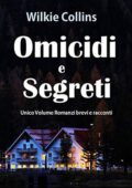 Wilkie Collins - Omicidi e segreti (2019)