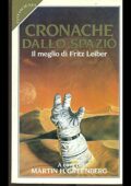 Fritz Leiber - Cronache dallo Spazio (1991)