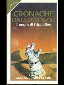 Fritz Leiber – Cronache dallo Spazio (1991)