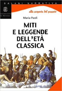 Maria Paoli – Miti e leggende dell’età classica (2003)