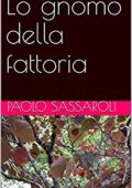img Paolo Sassaroli- Lo gnomo della fattoria (2019)