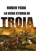 img Ruben Ygua – La vera storia di Troia (2019)