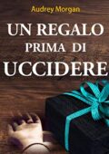 img Audrey Morgan - Un regalo prima di uccidere (2019)