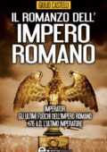 Giulio Castelli - Il romanzo dell'impero romano (trilogia)