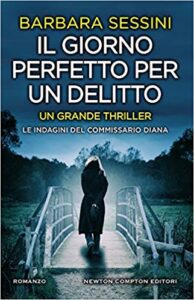 Barbara Sessini – Il giorno perfetto per un delitto (2018)