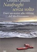 Cristina Cattaneo - Naufraghi senza volto (2018)