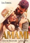 img Lisa Torberg - Amami: Catch the Millionaire. La collezione (2019)